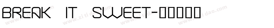 Break It Sweet字体转换